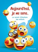 Aujourd'hui je me sens... - Carnet d'émotions des enfants