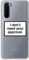 CaseCompany® - OnePlus Nord hoesje - Don't need approval - Soft Case / Cover - Bescherming aan alle Kanten - Zijkanten Transparant - Bescherming Over de Schermrand - Back Cover