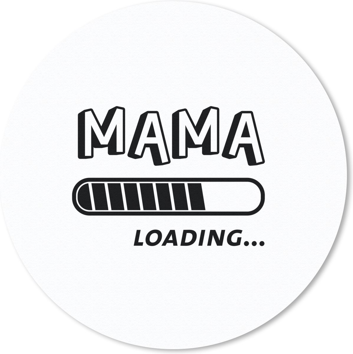 Muismat rond 20x20 cm - Mousepad Spreuken - Mama loading... - Quotes - Mama - Ronde muismatten