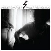 Anders Parker - Wolf Reckoning (LP)
