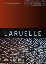 Key Contemporary Thinkers - Laruelle