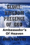 Glory: Kingdom Presence of God