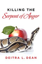 Killing the Serpent of Anger