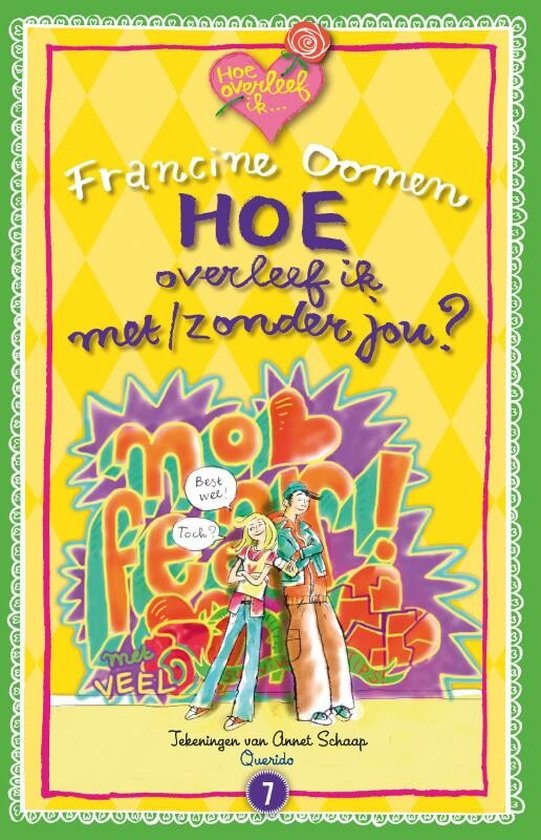 Hoe overleef ik Hoe overleef ik met/zonder jou?, Francine Oomen 9789045112343 Boeken Hoe overleef ik Hoe overleef ik met/zonder jou?, Francine Oomen 9789045112343 Boeken