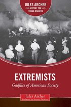 Jules Archer History for Young Readers - Extremists