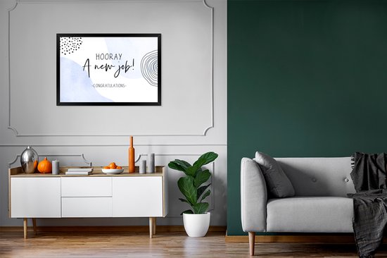 Fotolijst incl. Poster - Hooray, a new job! Congratulations - Quotes - Werk - Spreuken - 90x60 cm - Posterlijst