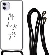 Hoesje met koord Geschikt voor iPhone 12 Mini - Quotes - 'Mr. always right' - Spreuken - Trouwen - Siliconen - Crossbody - Backcover met Koord - Telefoonhoesje met koord - Hoesje met touw