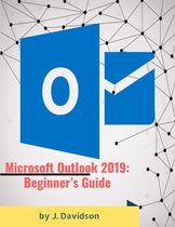 Microsoft Outlook 2019: Beginner’s Guide