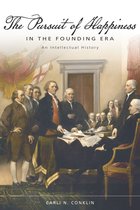 Studies in Constitutional Democracy - The Pursuit of Happiness in the Founding Era