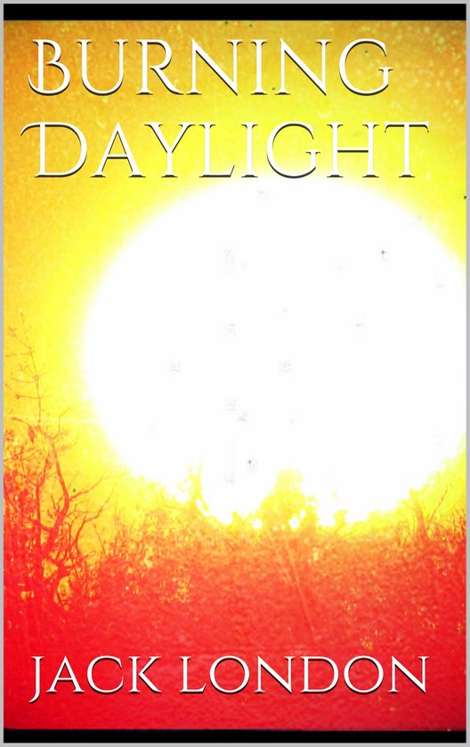 Burning Daylight (ebook), Jack London 9783748178996 Boeken