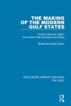 Routledge Library Editions: The Gulf - The Making of the Modern Gulf States