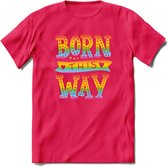 Born This Way | Pride T-Shirt | Grappig LHBTIQ+ / LGBTQ / Gay / Homo / Lesbi Cadeau Shirt | Dames - Heren - Unisex | Tshirt Kleding Kado | - Roze - L