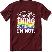 Lets Get Things Straight | Pride T-Shirt | Grappig LHBTIQ+ / LGBTQ / Gay / Homo / Lesbi Cadeau Shirt | Dames - Heren - Unisex | Tshirt Kleding Kado | - Burgundy - XXL