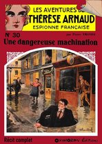 Thérèse Arnaud, espionne française 30 - Une dangereuse machination