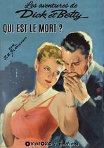 Les aventures de Dick et Betty 1 - Qui est le mort ?