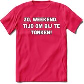 Zo Weekend, Tijd Om Bij Te Tanken T-Shirt | Bier Kleding | Feest | Drank | Grappig Verjaardag Cadeau | - Roze - XL