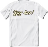 Bier Hier! T-Shirt | Bier Kleding | Feest | Drank | Grappig Verjaardag Cadeau | - Wit - 3XL