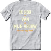 Ik Hou Van Mijn Vrouw T-Shirt | Bier Kleding | Feest | Drank | Grappig Verjaardag Cadeau | - Licht Grijs - Gemaleerd - XXL
