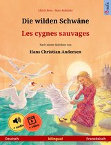 Die wilden Schwäne – Les cygnes sauvages (Deutsch – Französisch)