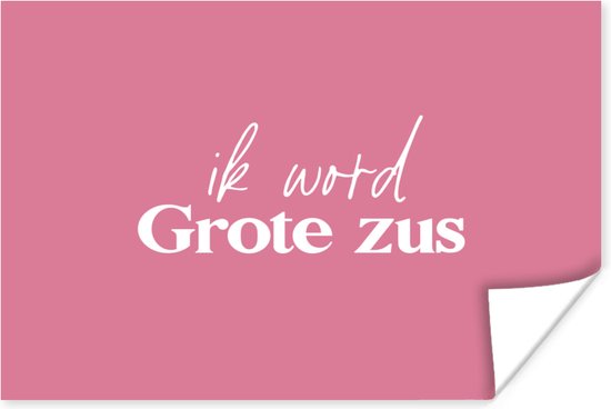 Poster Ik word Grote zus - Zussen - Grote zus - Quotes - Spreuken