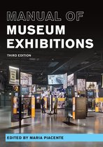 A Lord Cultural Resources Book - Manual of Museum Exhibitions