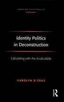 Ashgate New Critical Thinking in Philosophy - Identity Politics in Deconstruction