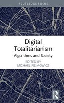 Algorithms and Society - Digital Totalitarianism