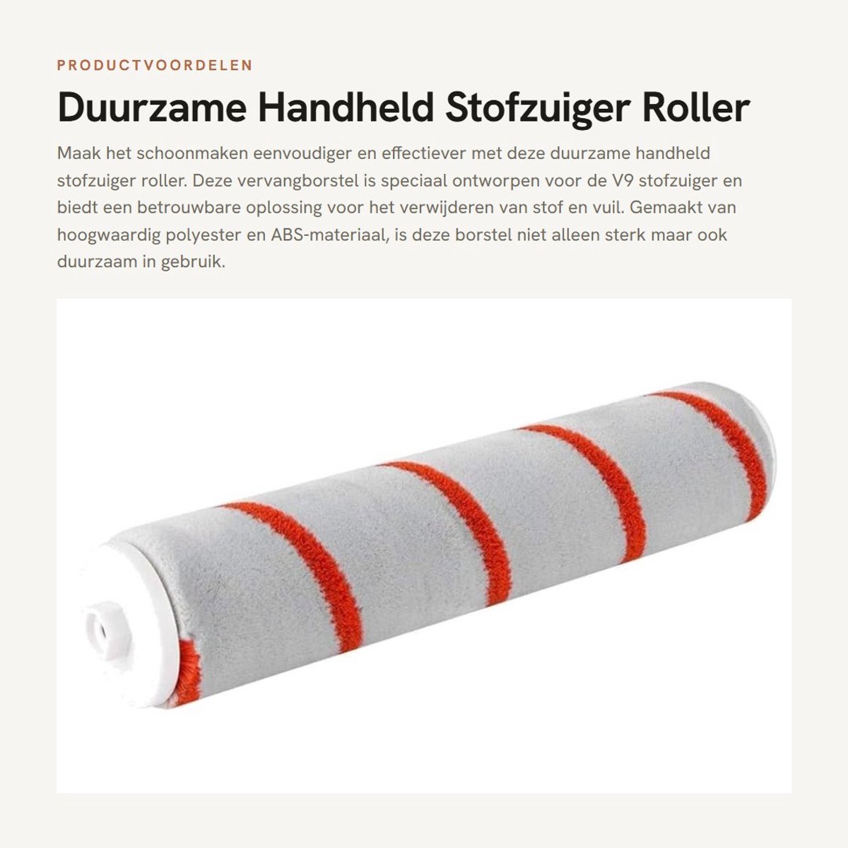 Dailygoods- Stofzuigerborstel Vervanging - Handheld Borstel - Polyester/ABS Materiaal - Duurzaam - Stofzuigeraccessoires - Geschikt voor V9 - Stofzuigeraccessoire