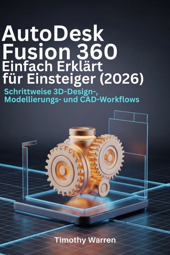 AutoDesk Fusion 360 Einfach Erklärt für Einsteiger (2026) - cover