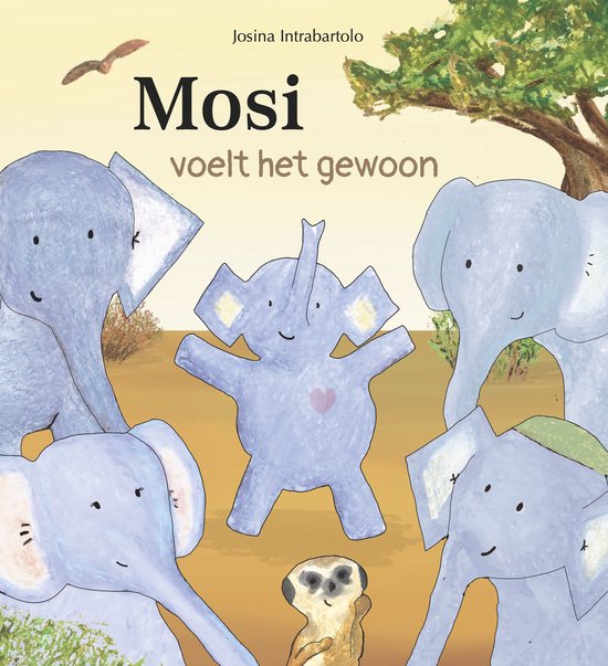 Boekcover: Een familie grijze olifanten en een meerkat in een Afrikaans landschap, met de tekst "Mosi voelt het gewoon".