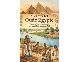 Alles over het Oude Egypte