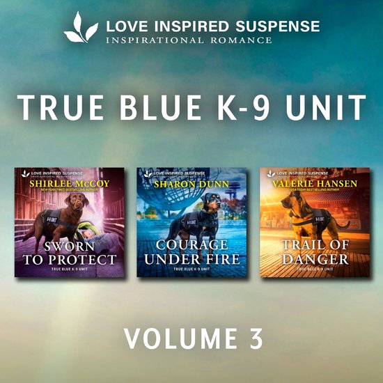 Love Inspired Suspense True Blue K-9 Unit Vol 3 - cover