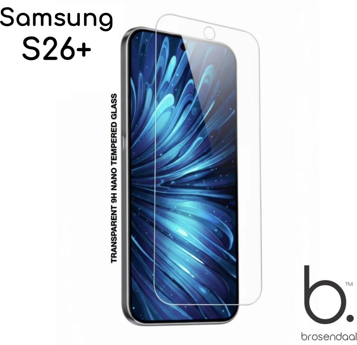 Brosendaal Screenprotector geschikt voor Samsung Galaxy S26 Plus - 9H Nano Coating - Ultradun - Maximaal Kras- en Valbestendig