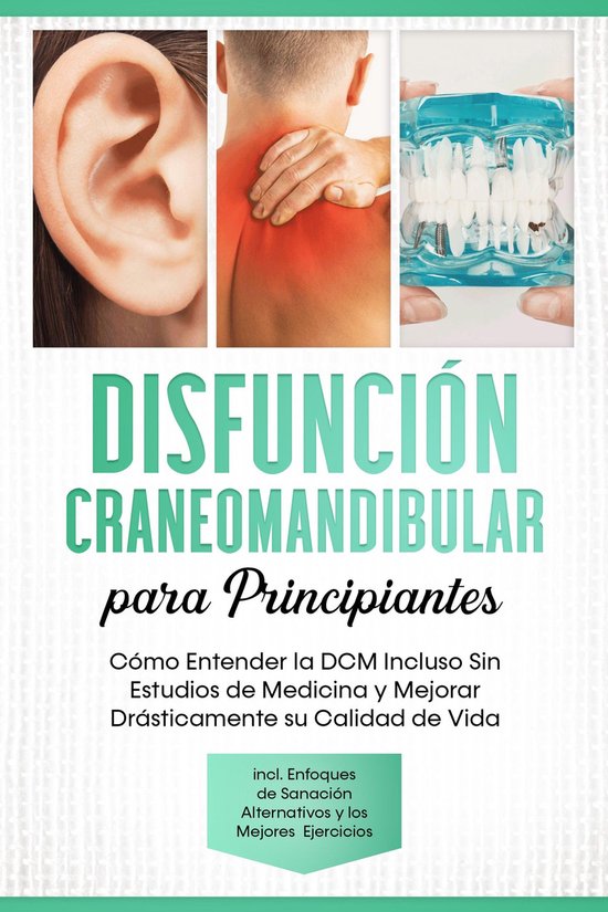 Disfunción Craneomandibular para Principiantes: Cómo Enten ... - cover