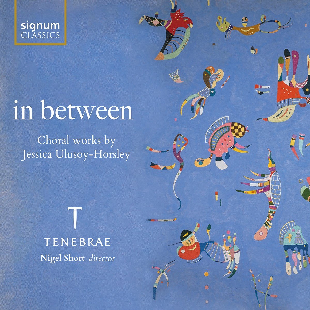 In Between: Choral Works By Jessica Ulusoy-Horsley