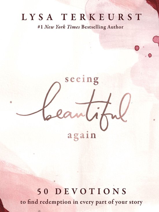 Seeing Beautiful Again 50 Devotions to Find Redemption in Ev ... - cover