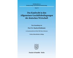 Schriftenreihe zur Rechtssoziologie und Rechtstatsachenforschung18- Das Kaufrecht in den Allgemeinen Geschäftsbedingungen der deutschen Wirtschaft.