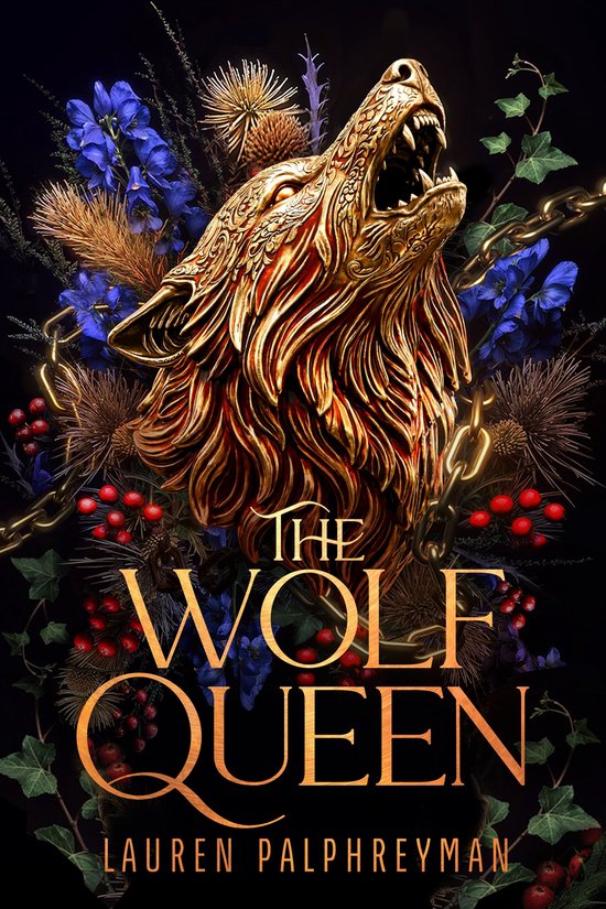 Tête de loup dorée ornée de chaînes, fleurs bleues, baies rouges et chardons. Titre : THE WOLF QUEEN.