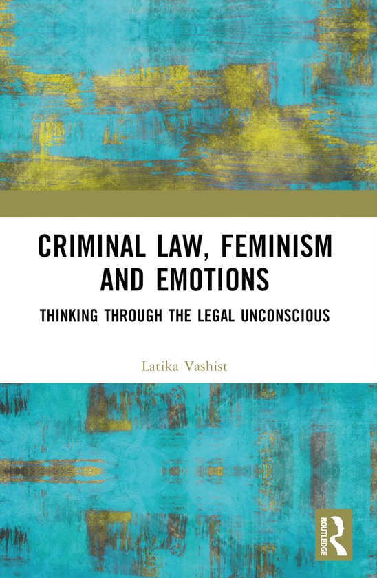 Criminal Law, Feminism and Emotions - cover