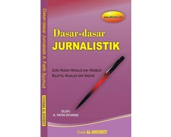 Dasar-dasar Jurnalistik: Cara Mudah Menulis dan Membuat Buletin, Majalah dan Mading