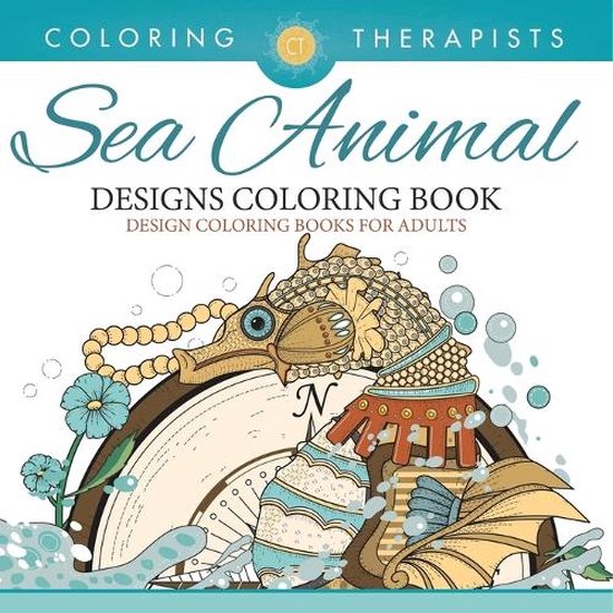 Sea Animal Designs Coloring Book - An Antistress Coloring Bo ... - cover