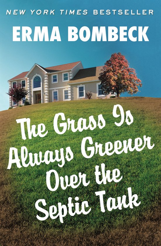 The Grass Is Always Greener Over the Septic Tank - cover