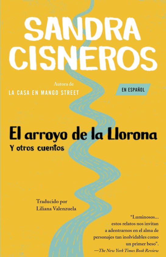 El arroyo de la llorona y otros cuentos / Woman Hollering Creek and Other Stories