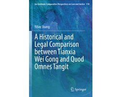 Ius Gentium: Comparative Perspectives on Law and Justice110-A Historical and Legal Comparison between Tianxia Wei Gong and Quod Omnes Tangit