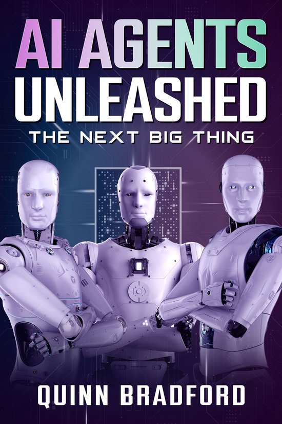AI Agents Unleashed (ebook), Quinn Bradford | 9781456659196 | Boeken | bol