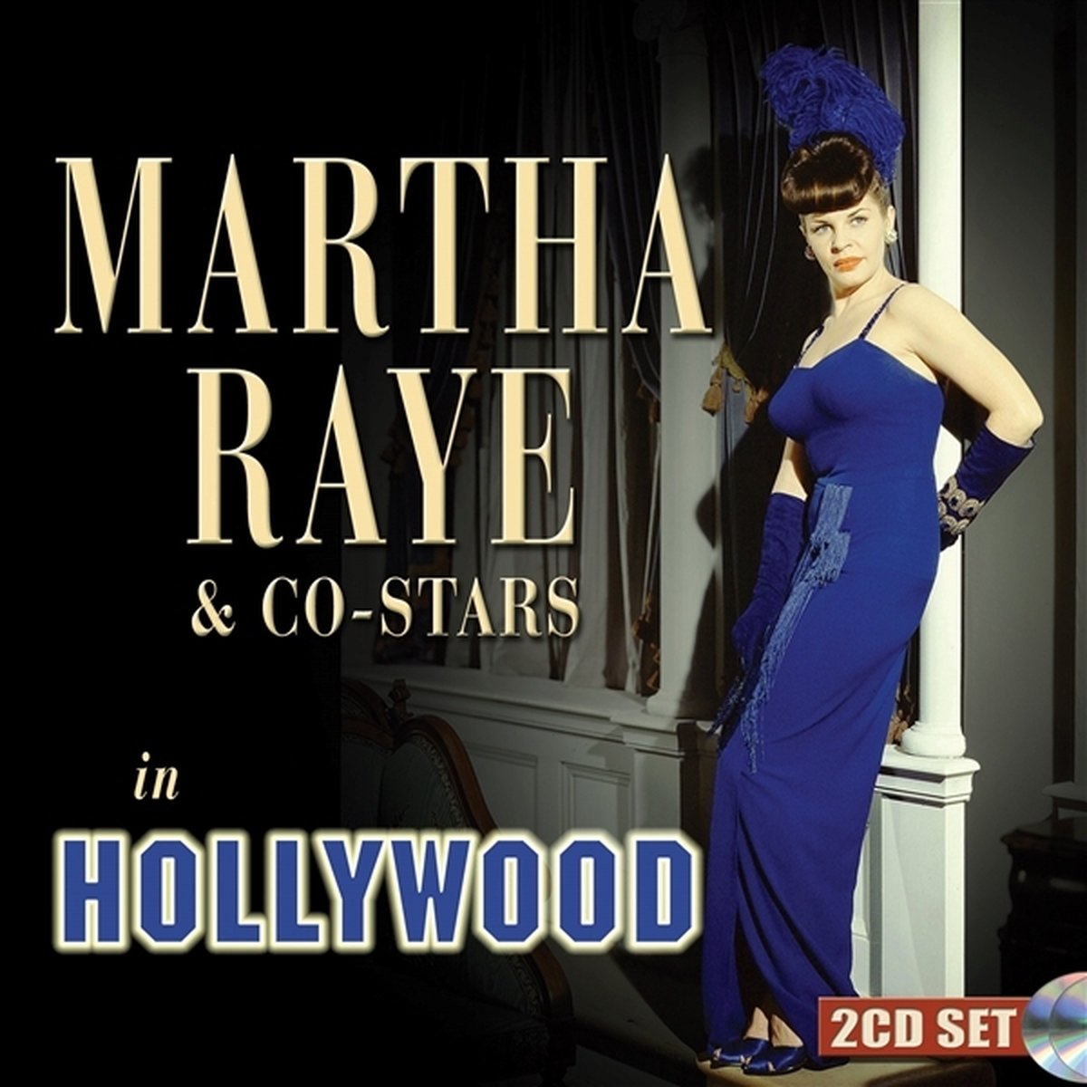 Martha Raye & Co-stars in Hollywood