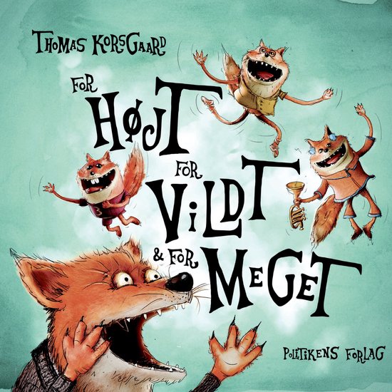 For højt, for vildt og for meget - cover