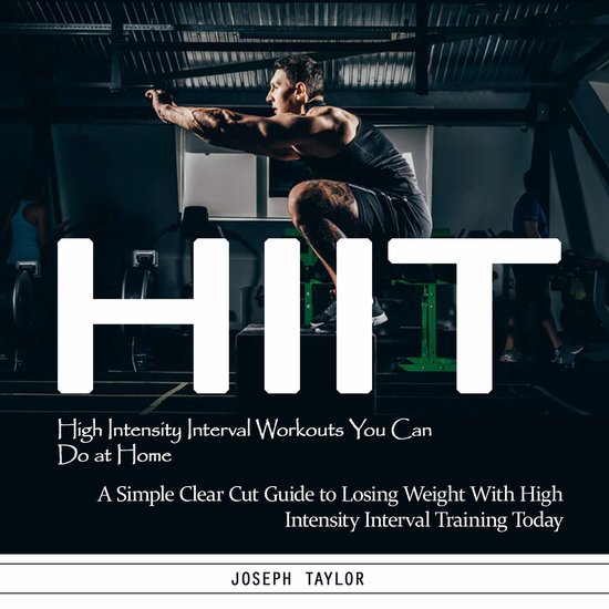Hiit: High Intensity Interval Workouts You Can Do at Home (A ... - cover