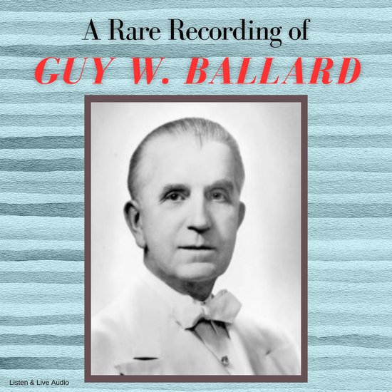 A Rare Recording of Guy W. Ballard - cover