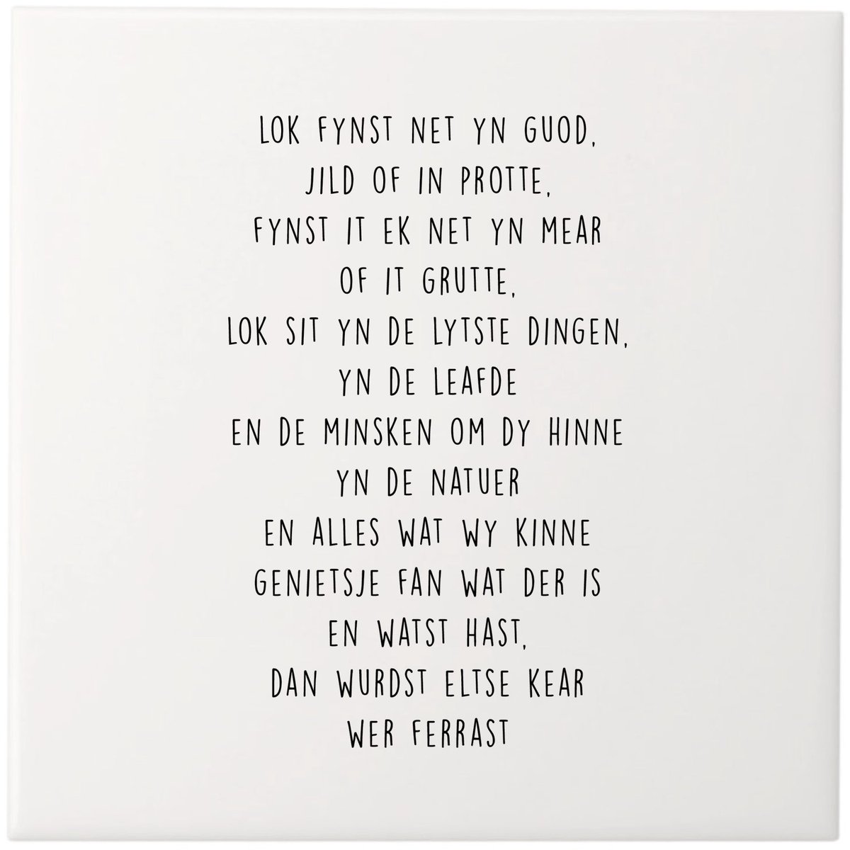 Tegeltje Lok - Tegeltje met spreuken - Friese tekst - Wijsheden - Krúskes